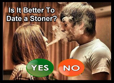 stoner dating a non stoner